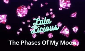 Lala Licious - The Phases of My Moon